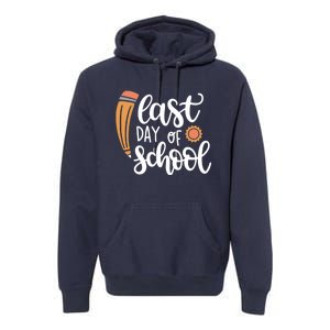 Last Day Of School Graduation Pencil Premium Hoodie