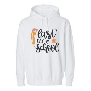 Last Day Of School Graduation Pencil Garment-Dyed Fleece Hoodie