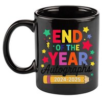 Last Day Of School End Of The Year Autographs 2024-2025 11oz C Handle Ceramic Mug