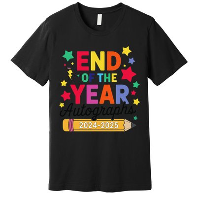 Last Day Of School End Of The Year Autographs 2024-2025 Premium T-Shirt