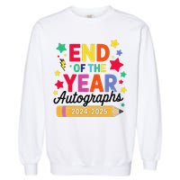 Last Day Of School End Of The Year Autographs 2024-2025 Garment-Dyed Sweatshirt