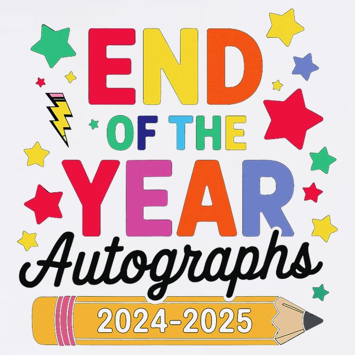 Last Day Of School End Of The Year Autographs 2024-2025 Garment-Dyed Sweatshirt