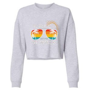 Last Day Of School Teacher Schools Out For Summer Cropped Pullover Crew