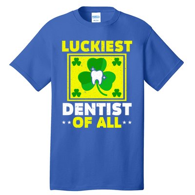 Luckiest Dentist Of All Dentistry St Patrick's Day Gift Tall T-Shirt