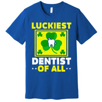 Luckiest Dentist Of All Dentistry St Patrick's Day Gift Premium T-Shirt