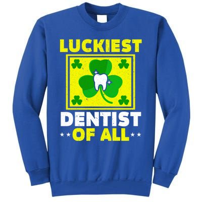 Luckiest Dentist Of All Dentistry St Patrick's Day Gift Tall Sweatshirt