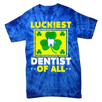 Luckiest Dentist Of All Dentistry St Patrick's Day Gift Tie-Dye T-Shirt