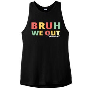 Last Day Of School End Of School Year Bruh We Out Teachers Gift Ladies PosiCharge Tri-Blend Wicking Tank