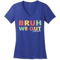 Last Day Of School End Of School Year Bruh We Out Teachers Gift Women's V-Neck T-Shirt