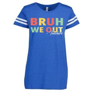 Last Day Of School End Of School Year Bruh We Out Teachers Gift Enza Ladies Jersey Football T-Shirt