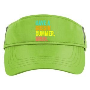 Last Day Of School Funny Teacher Have A Bussin Summer Bruh Gift Adult Drive Performance Visor