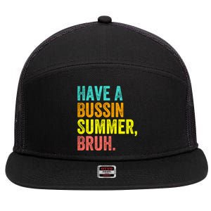 Last Day Of School Funny Teacher Have A Bussin Summer Bruh Gift 7 Panel Mesh Trucker Snapback Hat