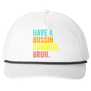 Last Day Of School Funny Teacher Have A Bussin Summer Bruh Gift Snapback Five-Panel Rope Hat