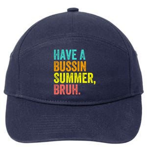 Last Day Of School Funny Teacher Have A Bussin Summer Bruh Gift 7-Panel Snapback Hat