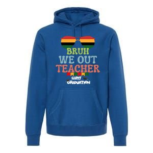 Last Day Of School Student Graduation Bruh We Out Teachers Gift Premium Hoodie