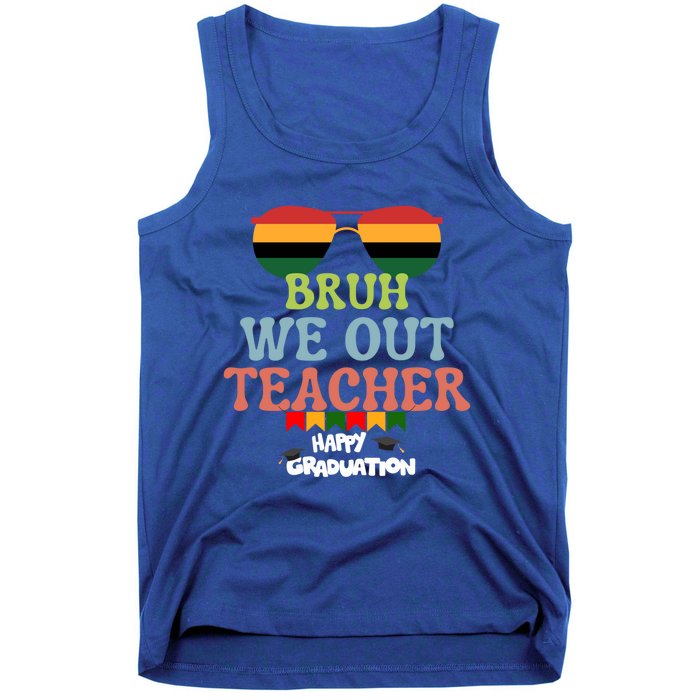 Last Day Of School Student Graduation Bruh We Out Teachers Gift Tank Top