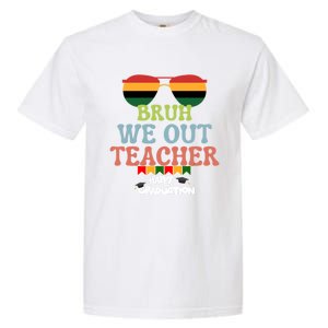 Last Day Of School Student Graduation Bruh We Out Teachers Gift Garment-Dyed Heavyweight T-Shirt