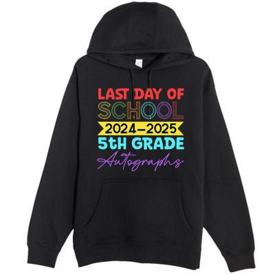 Last Days Of School 20242025 5th Grade Autographs Premium Pullover Hoodie