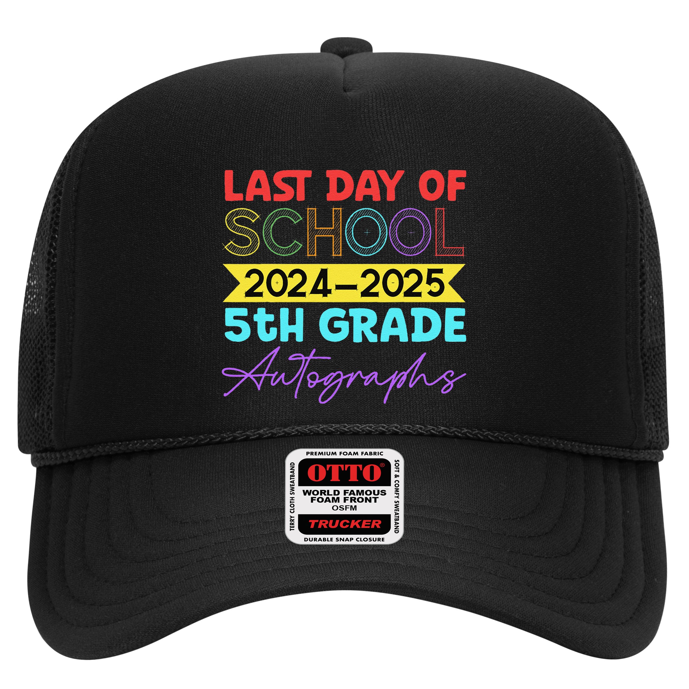 Last Days Of School 20242025 5th Grade Autographs Hat