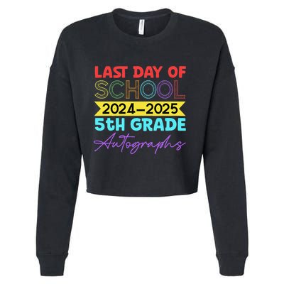 Last Days Of School 20242025 5th Grade Autographs Cropped Pullover Crew