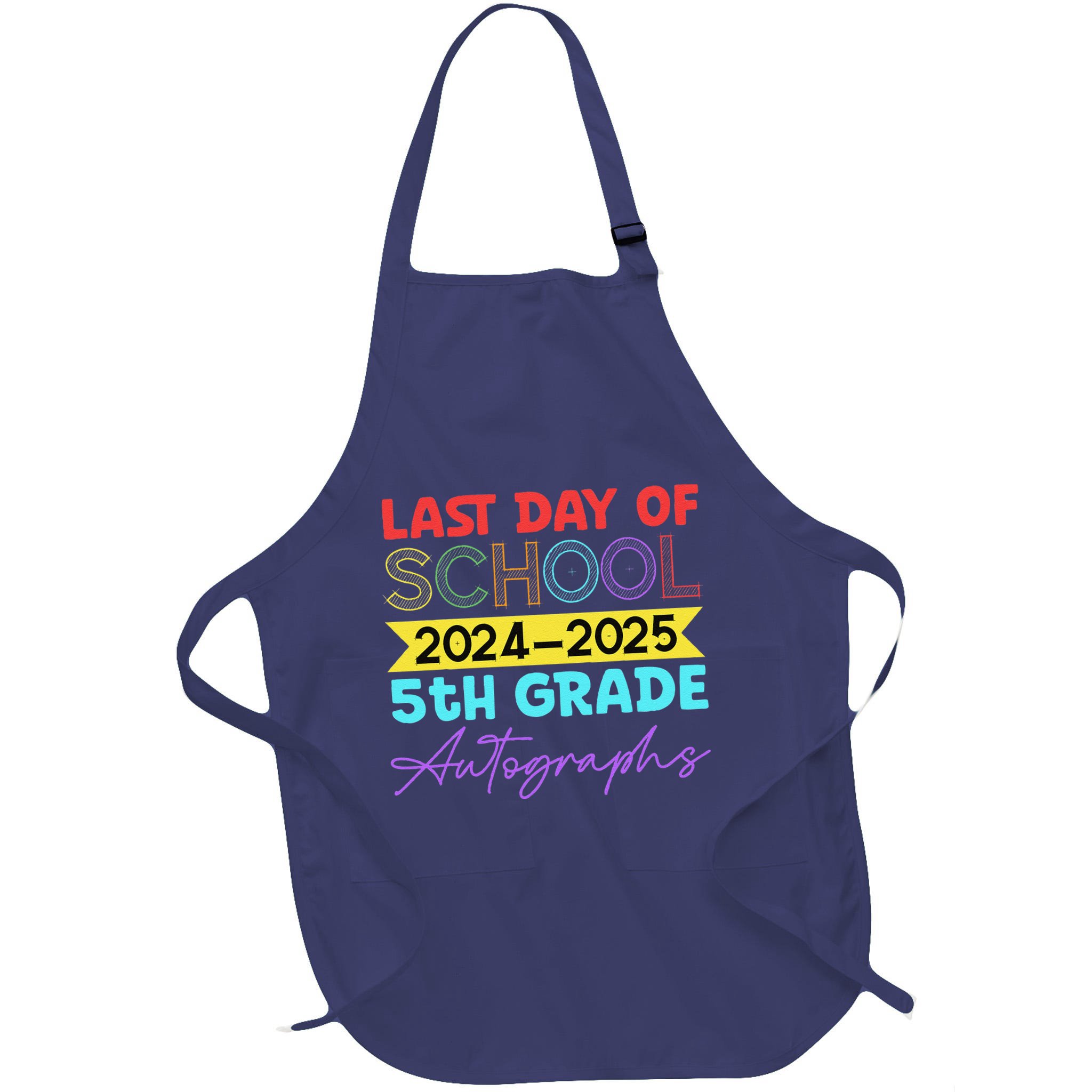 Last Days Of School 20242025 5th Grade Autographs Apron
