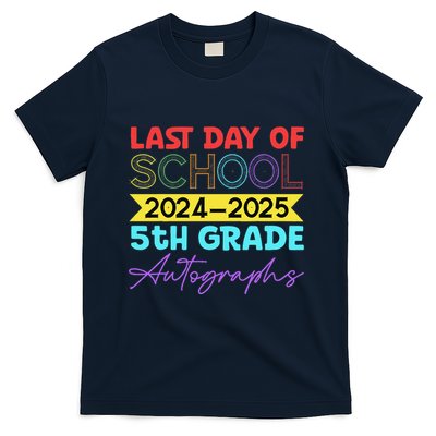 Last Days Of School 20242025 5th Grade Autographs T-Shirt