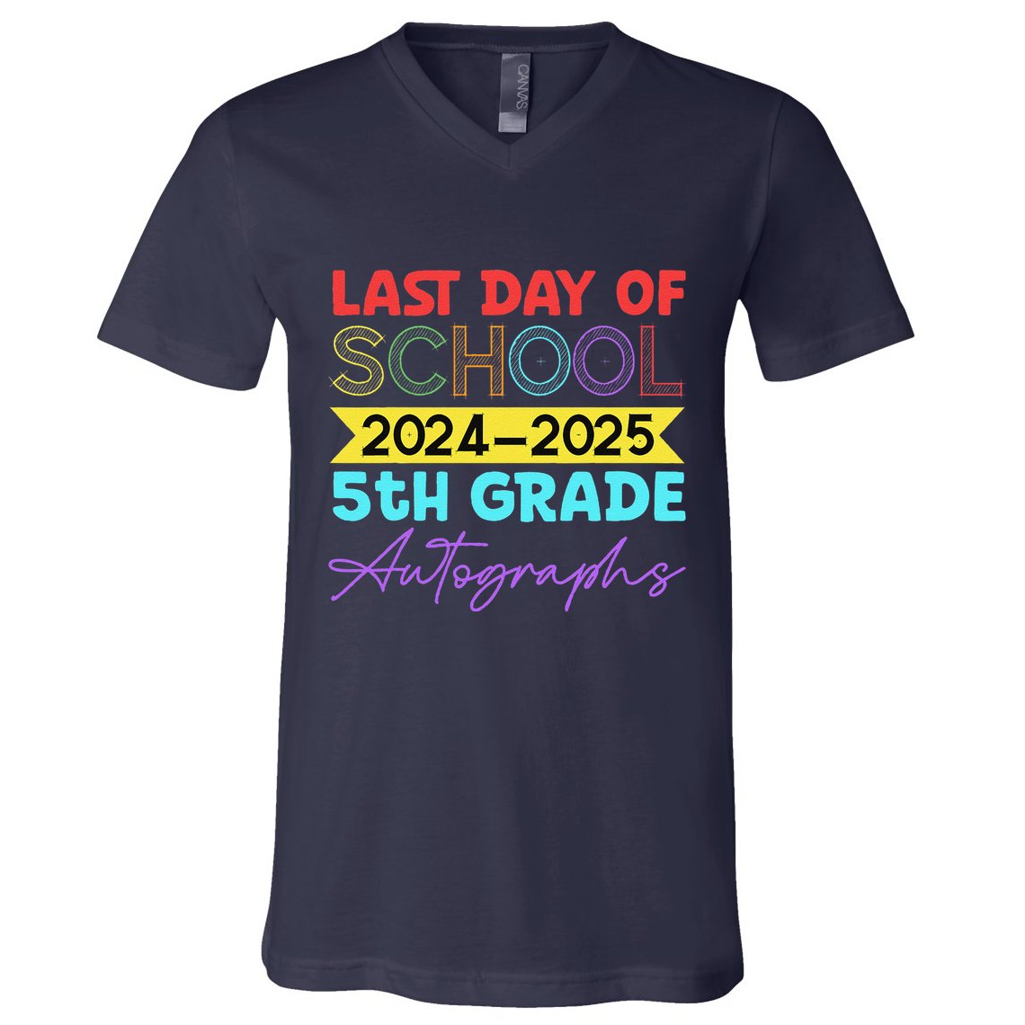Last Days Of School 20242025 5th Grade Autographs V-Neck T-Shirt