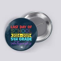 Last Days Of School 20242025 5th Grade Autographs Button