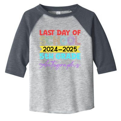 Last Days Of School 20242025 5th Grade Autographs Toddler Fine Jersey T-Shirt