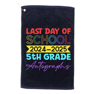 Last Days Of School 20242025 5th Grade Autographs Golf Towel