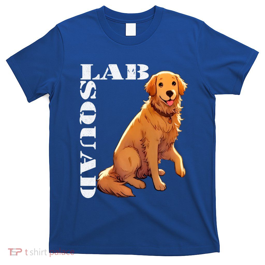 Labrador Dog Owners Black Lab Mom Funny Gift Lab Crewneck Squad Gift T-Shirt