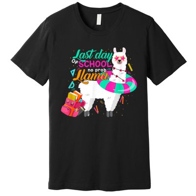 Last Day Of School Teachers Summer With No Prob Llama Premium T-Shirt