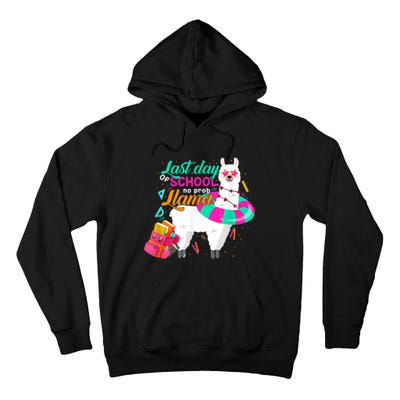 Last Day Of School Teachers Summer With No Prob Llama Tall Hoodie