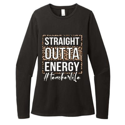 Last Day Of School Gift Straight Outta Energy Teacher Life Womens CVC Long Sleeve Shirt