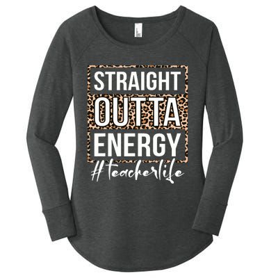 Last Day Of School Gift Straight Outta Energy Teacher Life Women's Perfect Tri Tunic Long Sleeve Shirt