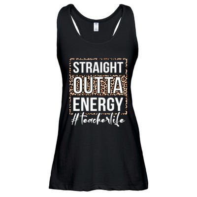 Last Day Of School Gift Straight Outta Energy Teacher Life Ladies Essential Flowy Tank