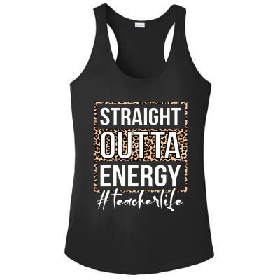 Last Day Of School Gift Straight Outta Energy Teacher Life Ladies PosiCharge Competitor Racerback Tank