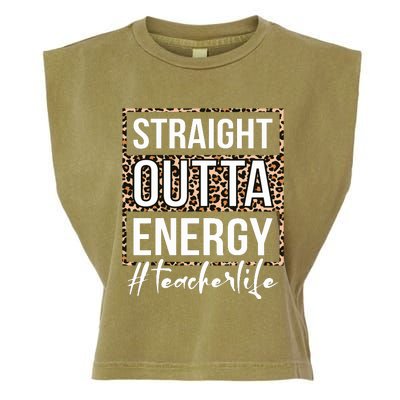 Last Day Of School Gift Straight Outta Energy Teacher Life Garment-Dyed Women's Muscle Tee