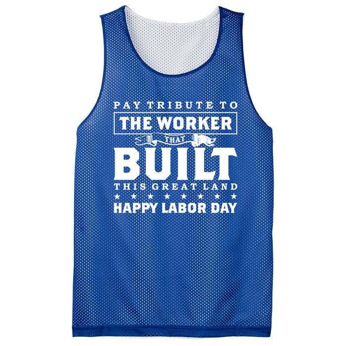 Labor Day Pay Tribute To The Worker Happy Labor Day Gift Mesh Reversible Basketball Jersey Tank