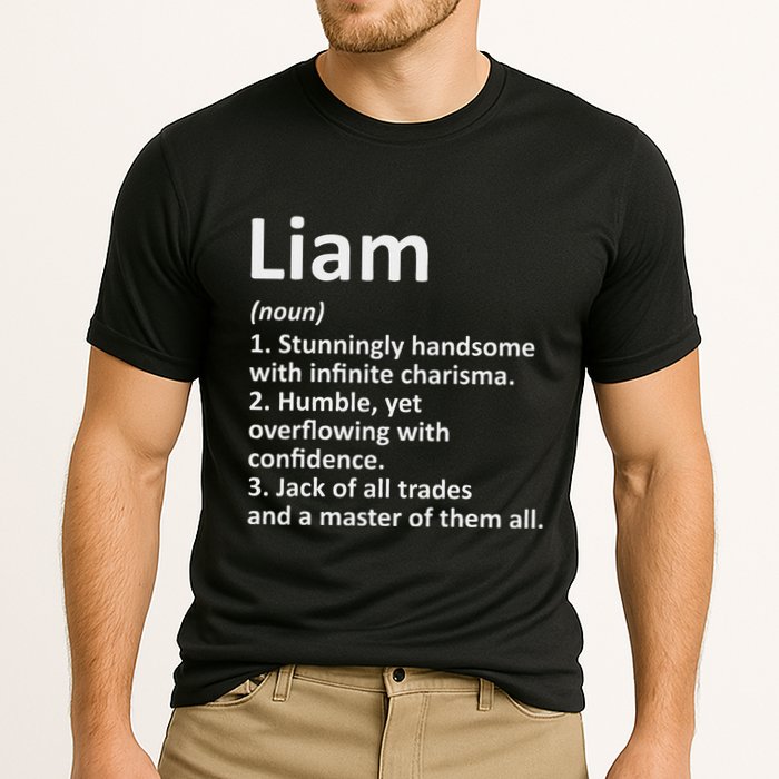 Liam Definition Personalized Name Funny Birthday Gift Idea Performance Shirt