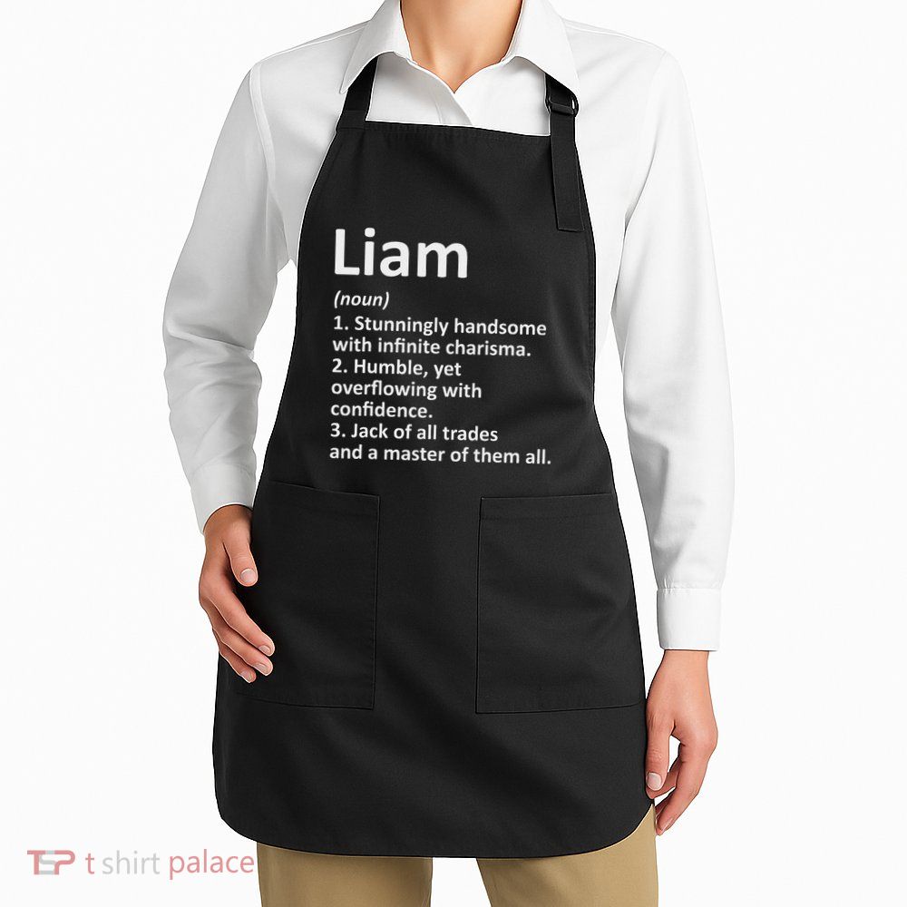 Liam Definition Personalized Name Funny Birthday Gift Idea Apron