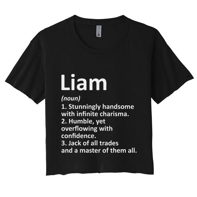 Liam Definition Personalized Name Funny Birthday Gift Idea Crop Top