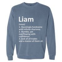 Liam Definition Personalized Name Funny Birthday Gift Idea Garment-Dyed Sweatshirt