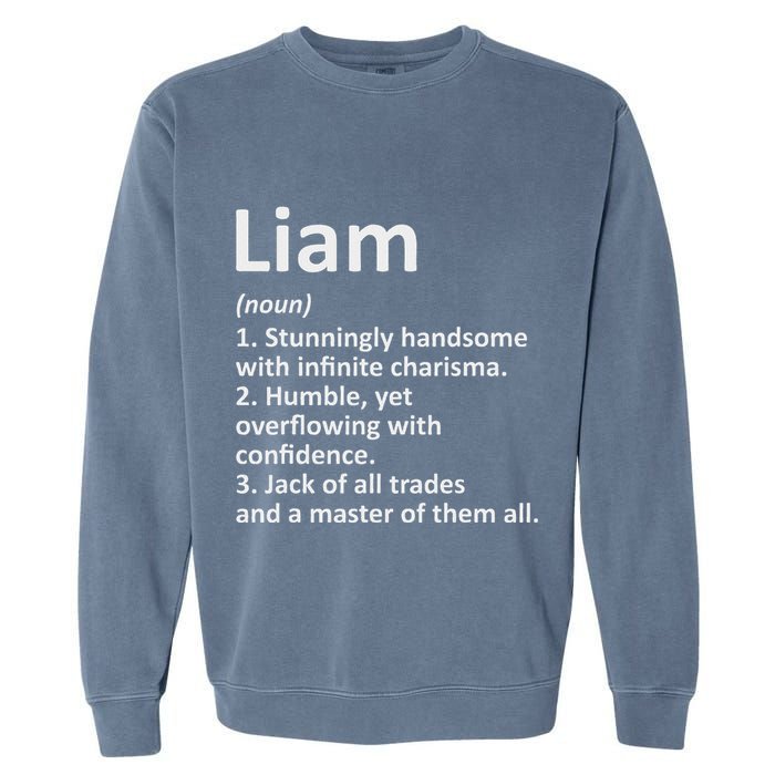 Liam Definition Personalized Name Funny Birthday Gift Idea Garment-Dyed Sweatshirt