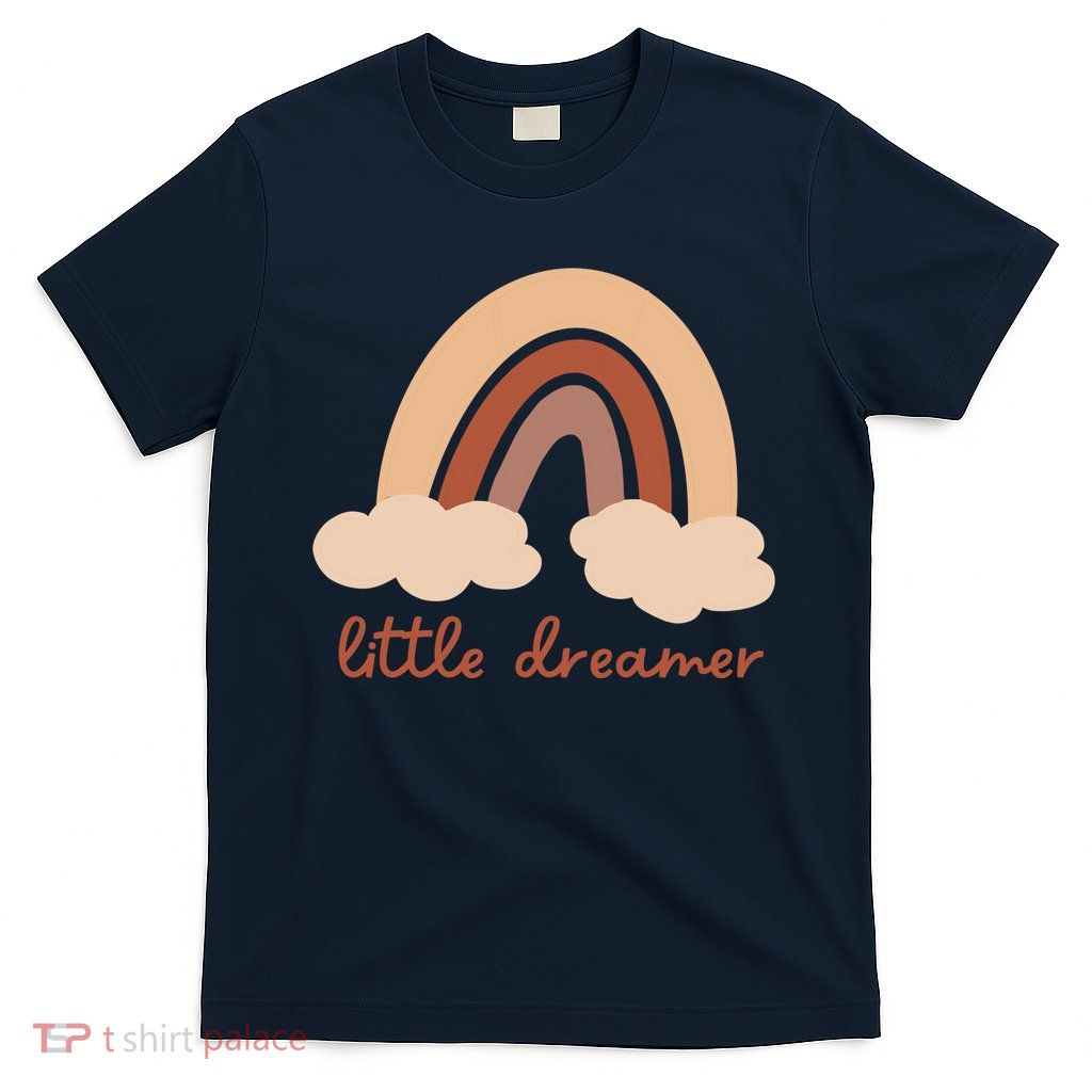 Little Dreamer Rainbow Cute Gift T-Shirt