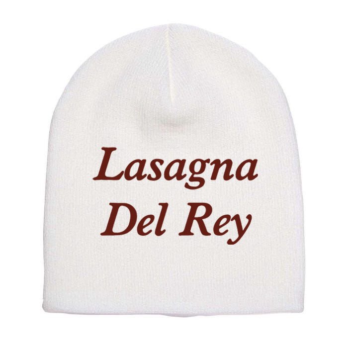 Lasagnas Del Rey Funny Lasagnas Del Rey Short Acrylic Beanie