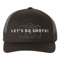 Lets Do Shots Funny Photographer Camera Photography Gift Yupoong Adult 5-Panel Trucker Hat