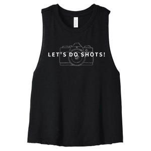 Lets Do Shots Funny Photographer Camera Photography Gift Women's Racerback Cropped Tank