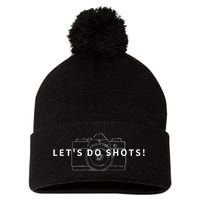 Lets Do Shots Funny Photographer Camera Photography Gift Pom Pom 12in Knit Beanie