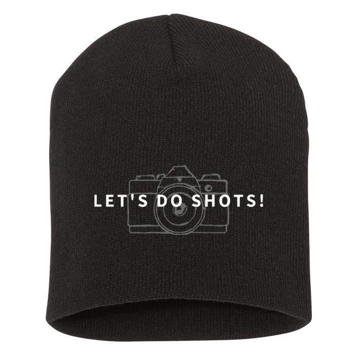 Lets Do Shots Funny Photographer Camera Photography Gift Short Acrylic Beanie